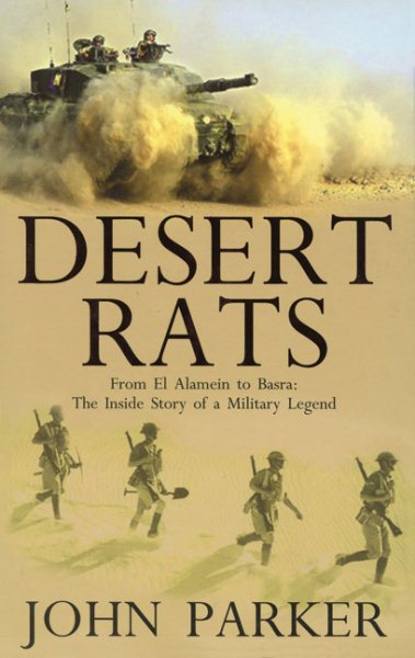 Desert Rats: From El Alamein to Basra: The Inside Story of a Military Legend cover