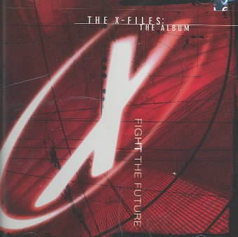 The X-Files: The Album - Fight The Future cover