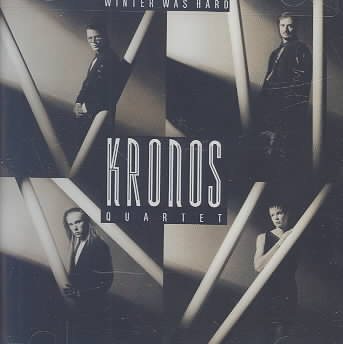 Kronos Quartet : Winter Was Hard cover