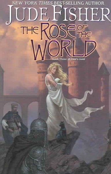 The Rose of the World: (Book Three of Fool's Gold) cover