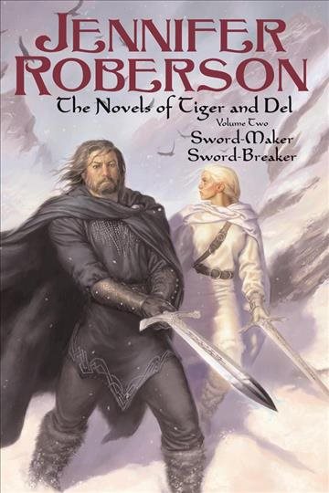 The Novels of Tiger and Del, Volume II: Sword-Maker - Sword Breaker cover