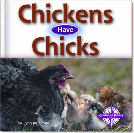 Chickens Have Chicks (Animals and Their Young) cover