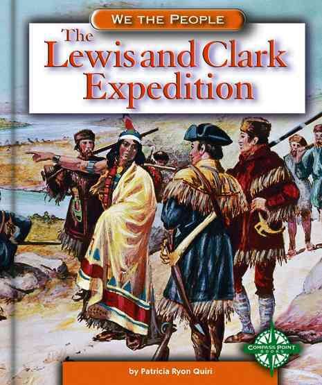 The Lewis and Clark Expedition (We the People: Expansion and Reform) cover