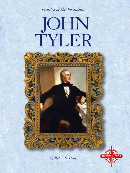 John Tyler (Profiles of the Presidents) cover