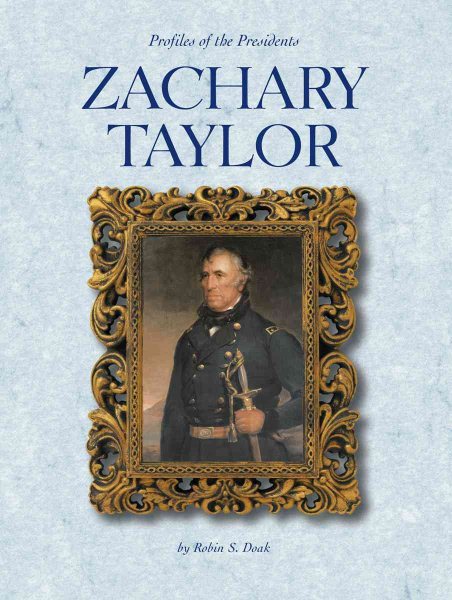 Zachary Taylor (Profiles of the Presidents)