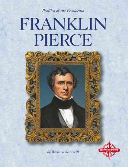 Franklin Pierce (Profiles of the Presidents) cover