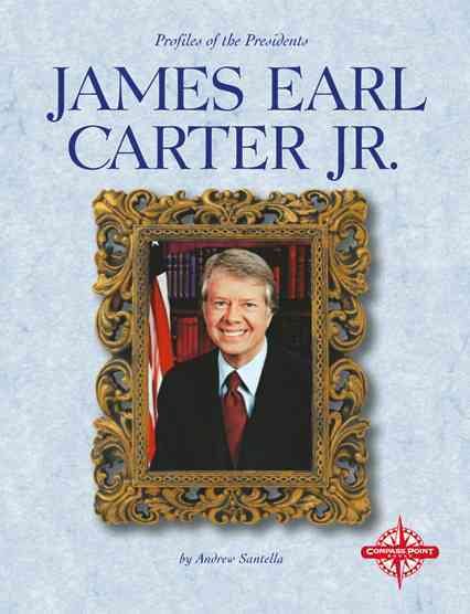 James Earl Carter, Jr. (Profiles of the Presidents) cover