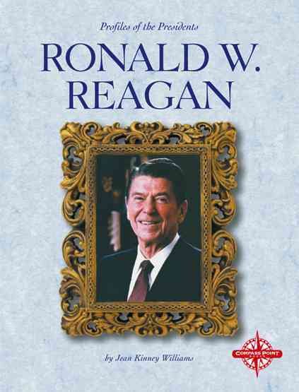 Ronald W. Reagan (Profiles of the Presidents) cover