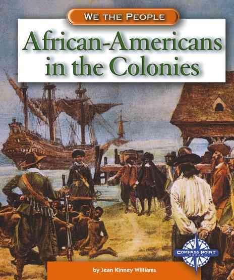 African-Americans in the Colonies (We the People: Exploration and Colonization) cover