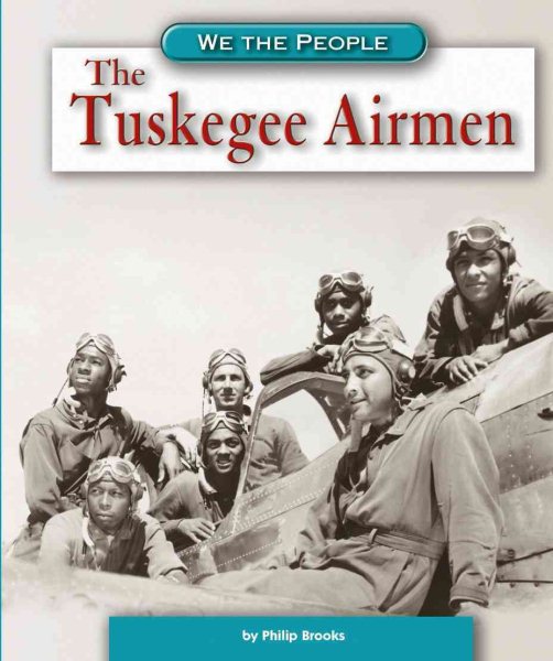 The Tuskegee Airmen (We the People: Modern America) cover