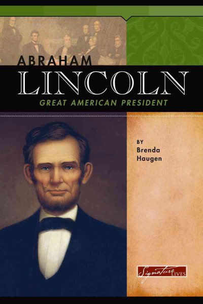 Abraham Lincoln: Great American President (Signature Lives: Civil War Era) cover
