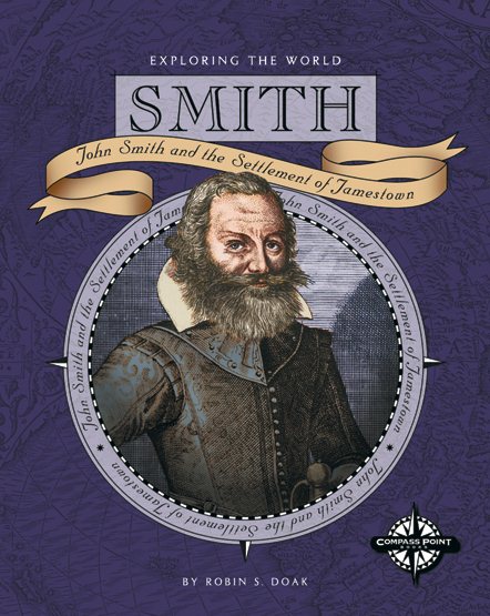 Smith: John Smith and the Settlement of Jamestown (Exploring the World) cover