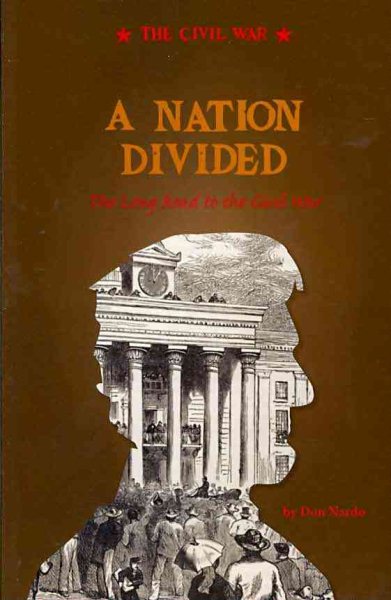 A Nation Divided: The Long Road to the Civil War cover