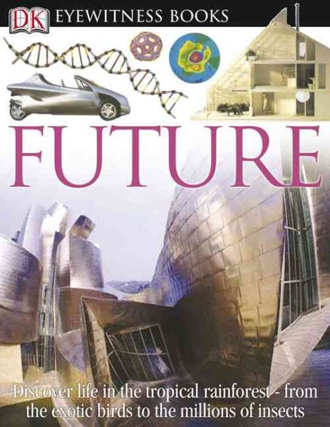 DK EW FUTURE REVISED EDIT (DK Eyewitness Books) cover
