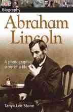 DK Biography Abraham Lincoln: A Photographic Story of a Life