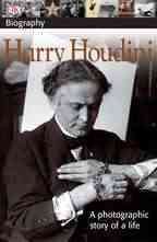 DK Biography: Harry Houdini: A Photographic Story of a Life cover