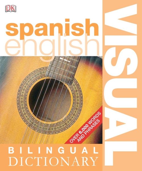 Spanish English: Bilingual Visual Dictionary cover