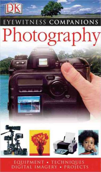 Photography (Dk Eyewitness Companions)