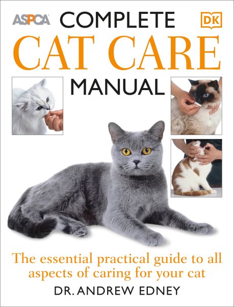 Complete Cat Care Manual: The Essential, Practical Guide to All Aspects of Caring for Your Cat cover