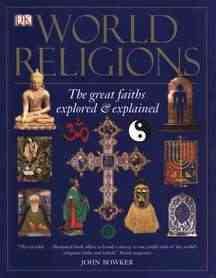 World Religions: The Great Faiths Explored & Explained cover
