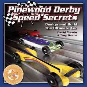 Pinewood Derby Speed Secrets: Design and Build the Ultimate Car cover