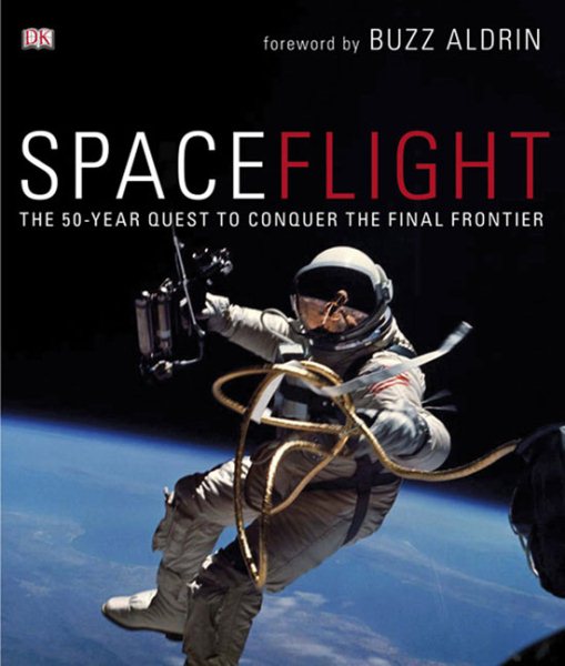 Spaceflight: The Complete Story from Sputnik to Shuttle - And Beyond cover