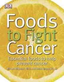 Foods to Fight Cancer: Essential foods to help prevent cancer cover