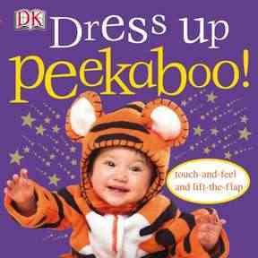 Peekaboo Dress Up (Touch-And-Feel Action Flap Book) cover