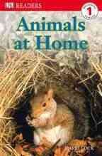 DK Readers L1: Animals at Home (DK Readers Level 1) cover