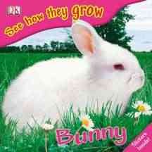 See How They Grow: Bunny cover