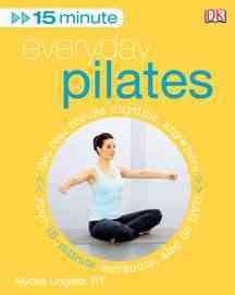 15 Minute Everyday Pilates (Book and DVD) cover