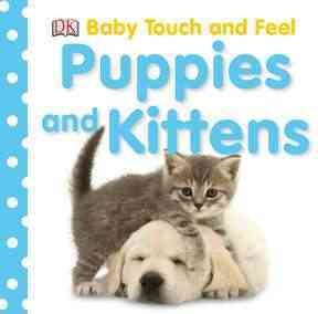 Baby Touch and Feel: Puppies and Kittens cover