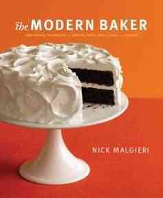 The Modern Baker: Time-Saving Techniques for Breads, Tarts, Pies, Cakes and Co cover