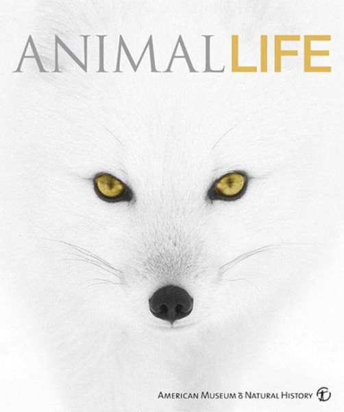 Animal Life: Secrets of the Animal World Revealed (American Museum of Natural History) cover