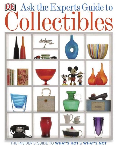 Ask the Experts Guide to Collectibles: What to Buy, Keep, or Sell cover