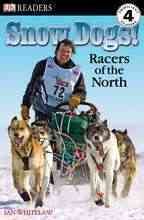 DK Readers L4: Snow Dogs!: Racers of the North