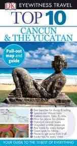 Top 10 Cancun and Yucatan (Eyewitness Top 10 Travel Guides) cover