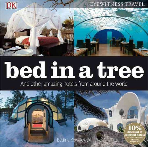 Bed in a Tree: and other amazing hotels from around the world cover