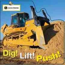 John Deere: Dig! Lift! Push! (John Deere (DK Hardcover)) cover