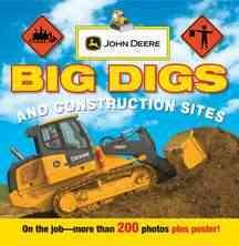 John Deere: Big Digs and Construction Sites cover