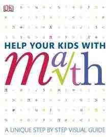 Help Your Kids with Math: A visual problem solver for kids and parents cover
