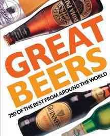 Great Beers: 700 of the Best from Around the World cover