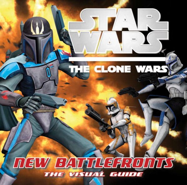 Star Wars: The Clone Wars: New Battlefronts: The Visual Guide cover