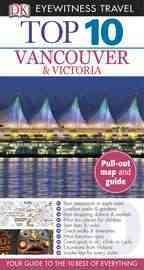 Top 10 Vancouver & Victoria (Eyewitness Top 10 Travel Guide) cover