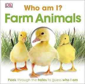 Who Am I? Farm Animals: Peek Through the Holes to Guess Who I Am cover