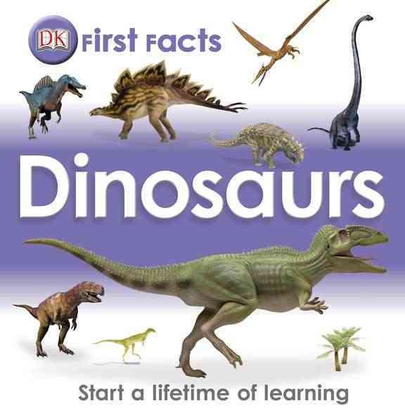 First Facts: Dinosaurs (Dk First Facts) cover