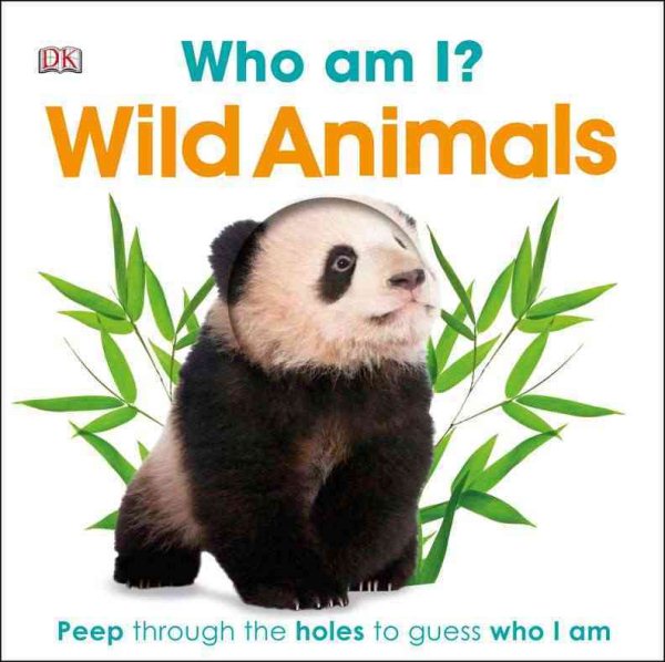 Who Am I? Wild Animals (Who Am I? (DK Publishing)) cover