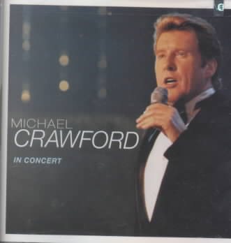 Michael Crawford in Concert