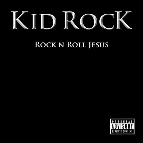 Kid Rock Rock N Roll Jesus (2 BONUS TRACKS) Explicit Lyrics cover