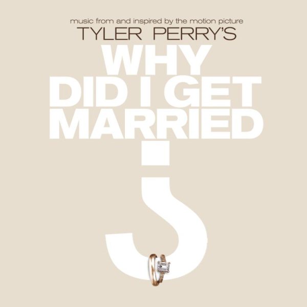Tyler Perry's: Why Did I Get Married cover